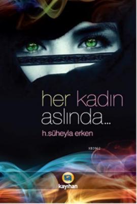 Her Kadın Aslında... H. Süheyla Erken