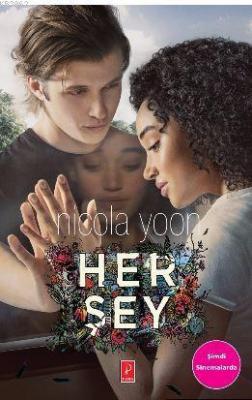 Her Şey ( Film Özel Baskısı ) Nicola Yoon