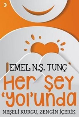 Her Şey 'Yol'unda Emel N.Ş. Tunç