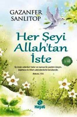 Her Şeyi Allah'tan İste Gazanfer Sanlıtop