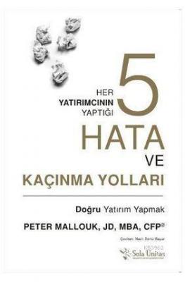 Her Yatırımcının Yaptığı Beş Hata ve Kaçınma Yolları Peter Mallouk