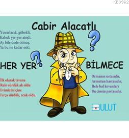 Her Yer Bilmece Cabir Alacatlı