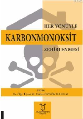 Her Yönüyle Karbonmonoksit Zehirlenmesi M. Kübra Özgök Kangal