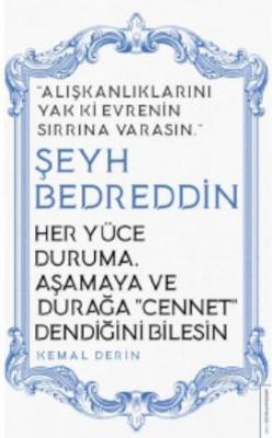 Her Yüce Duruma, Aşamaya ve Durağa Cennet Dendiğini Bilesin/Şeyh Bedre