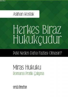 Herkes Biraz Hukukçudur Peki Neden Daha Fazlası Olmasın? Aslıhan Kosta