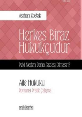 Herkes Biraz Hukukçudur Peki Neden Daha Fazlası Olmasın Aslıhan Kostak