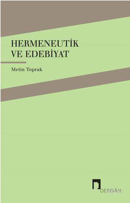 Hermeneutik ve Edebiyat Metin Toprak