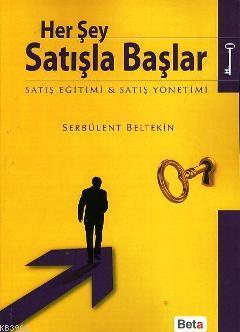 Herşey Satışla Başlar Serbülent Beltekin