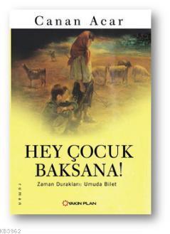 Hey Çocuk Baksana! Canan Acar