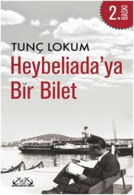 Heybeliada'ya Bir Bilet Tunç Lokum