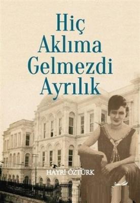 Hiç Aklıma Gelmezdi Ayrılık Hayri Öztürk