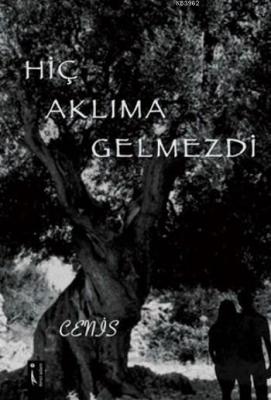 Hiç Aklıma Gelmezdi Cenis