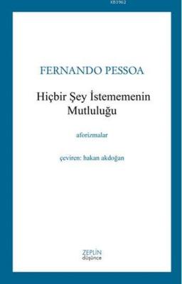 Hiçbir Şey İstememenin Mutluluğu Fernando Pessoa