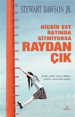 Hiçbir Şey Rayında Gitmiyorsa Raydan Çık Stewart Dawson Jr