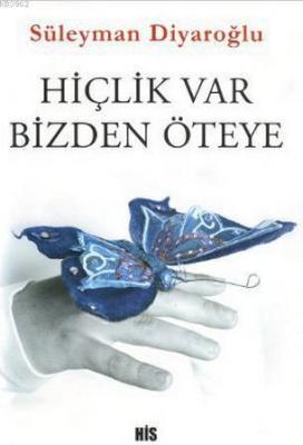 Hiçlik Var Bizden Öteye Süleyman Diyaroğlu