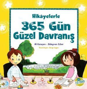 Hikayelerle 365 Gün Güzel Davranış Ali Karaçam Süleyman Ezber Ali Kara