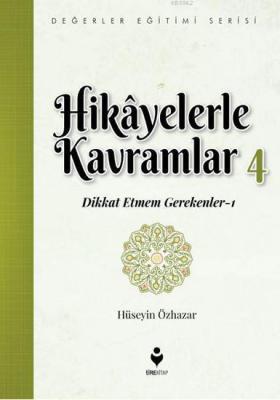 Hikâyelerle Kavramlar 4 Hüseyin Özhazar