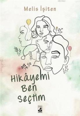 Hikayemi Ben Seçtim Melis İşiten