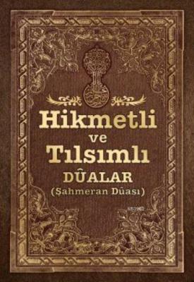 Hikmetli ve Tılsımlı Dualar Kitabı Abdullah Eymen