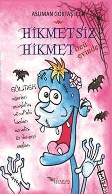 Hikmetsiz Hikmet - Öcü Evinde Asuman Göktaş İçen