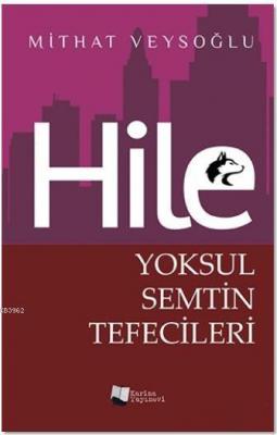 Hile - Yoksul Semtin Tefecileri Mithat Veysoğlu