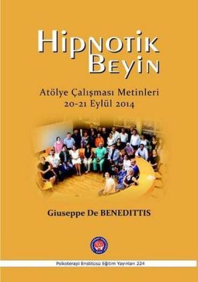 Hipnotik Beyin-Atölye Çalışması Metinleri Giuseppe De Benedittis