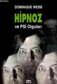 Hipnoz ve Psi Olguları Dominique Webb