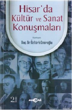 Hisar'da Kültür ve Sanat Konuşmaları Öztürk Emiroğlu