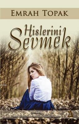 Hislerini Sevmek Emrah Topak