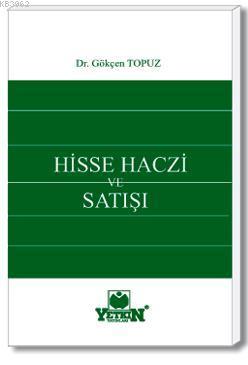 Hisse Haczi ve Satışı Gökçen Topuz