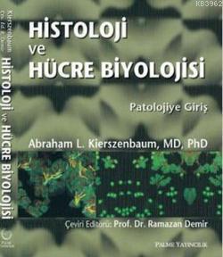 Histoloji ve Hücre Biyolojisi Abraham L. Kierszenbaum