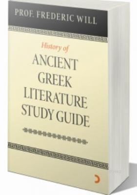 History of Ancient Greek Literature Study Guide Frederic Will