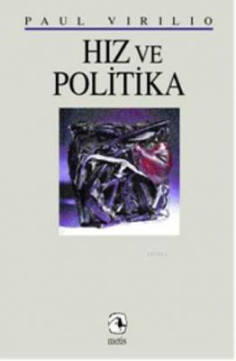 Hız ve Politika Paul Virilio