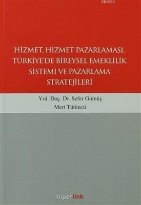 Hizmet, Hizmet Pazarlaması, Türkiye'de Bireysel Emeklilik Sistemi ve P