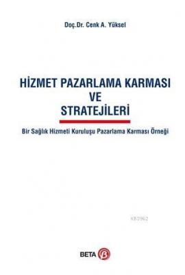 Hizmet Pazarlama Karması ve Stratejileri Cenk A. Yüksel