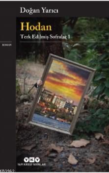 Hodan- Terk Edilmiş Sofralar 1 Doğan Yarıcı