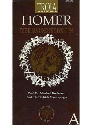Homer Die Illias Und Die Folgen Manfred Korfmann