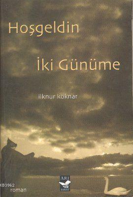 Hoş Geldin İki Günüme İlknur Köknar