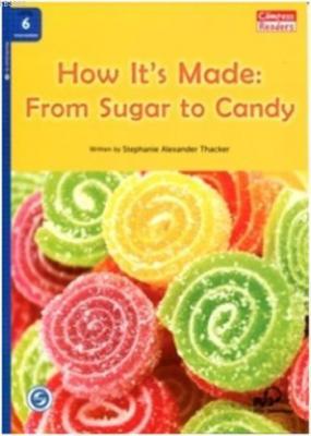 How It's Made: From Sugar to Candy+Downloadable Audio B1 Stephanie Ale