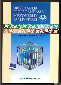 Hristiyanlık Propagandası ve Misyonerlik Faaliyetleri Osman Cilacı