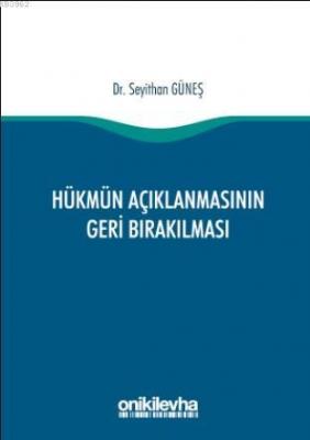 Hükmün Açıklanmasının Geri Bırakılması Seyithan Güneş