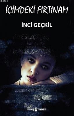 İçimdeki Fırtınam İnci Geçkil