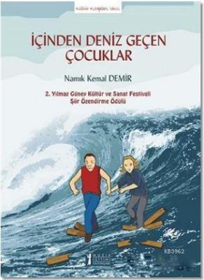 İçinden Deniz Geçen Çocuklar Namık Kemal Demir