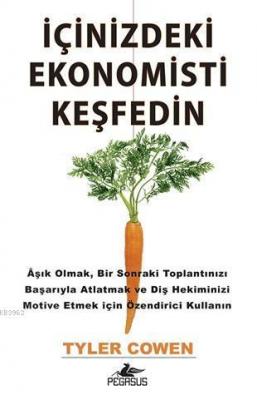 İçinizdeki Ekonomisti Keşfedin Tyler Cowen