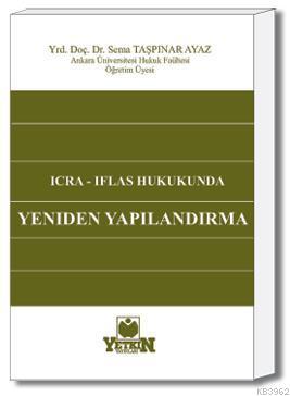 İcra İflas Hukukunda Yeniden Yapılandırma Sema Taşpınar Ayvaz