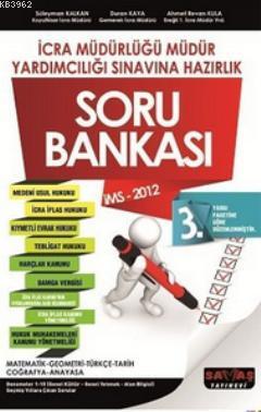 İcra Müdür Ve Müdür Yardımcılığı Soru Bankası (İMS - 2012) Ahmet Revan