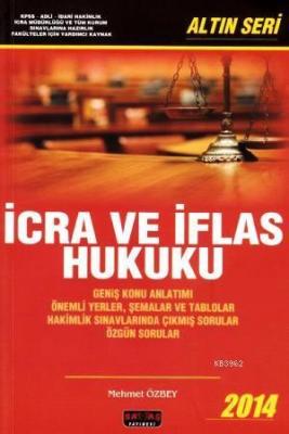 İcra ve İflas Hukuku - Altın Seri Mehmet Özbey