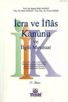 İcra ve İflas Kanunu ve İlgili Mevzuat Hakan Pekcanıtez