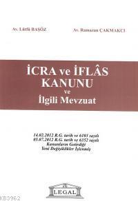 İcra ve İflas Kanunu ve İlgili Mevzuat Lütfü Başöz