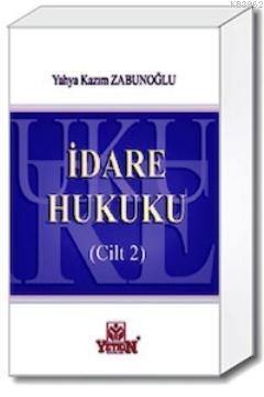 İdare Hukuku - 2 Yahya Kazım Zabunoğlu